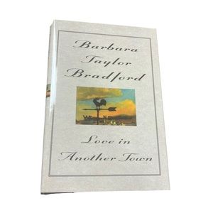 Barbara Taylor Bradford Love in Another Town Hardcover Book ISBN: 0-06-017680-6‎